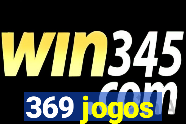 369 jogos